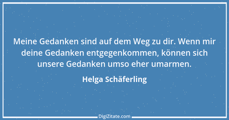 Zitat von Helga Schäferling 103