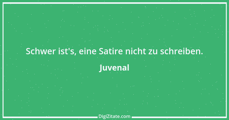 Zitat von Juvenal 21