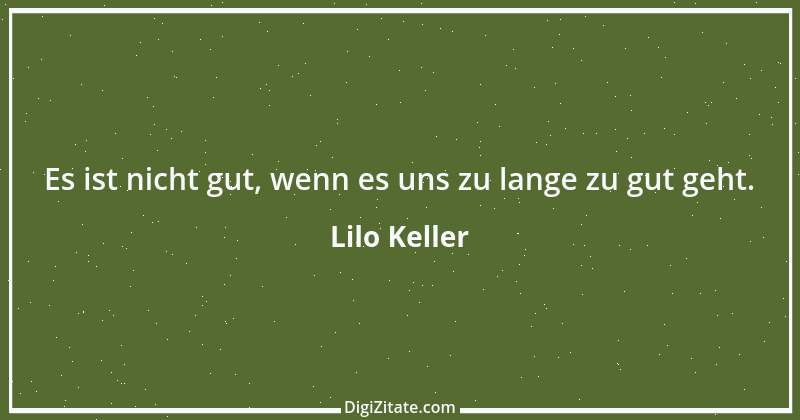 Zitat von Lilo Keller 48