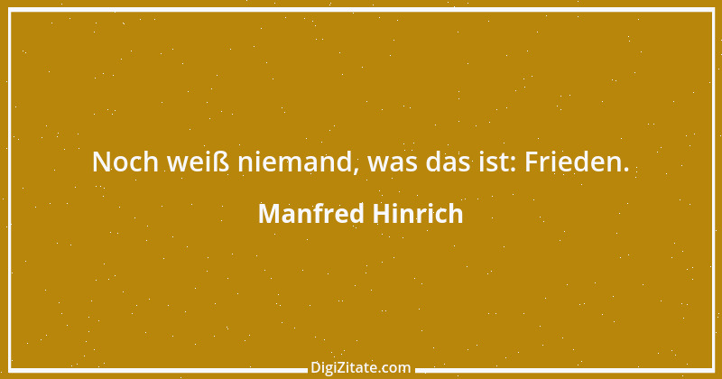 Zitat von Manfred Hinrich 3522