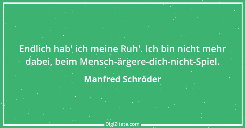 Zitat von Manfred Schröder 46