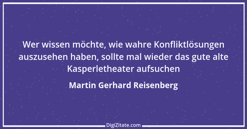 Zitat von Martin Gerhard Reisenberg 663