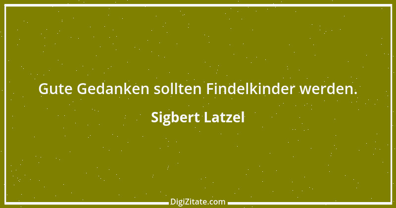 Zitat von Sigbert Latzel 257