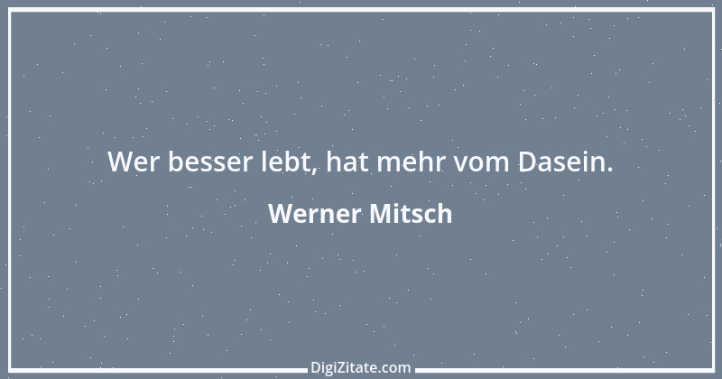 Zitat von Werner Mitsch 52