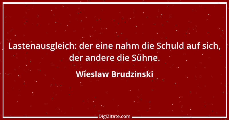 Zitat von Wieslaw Brudzinski 141