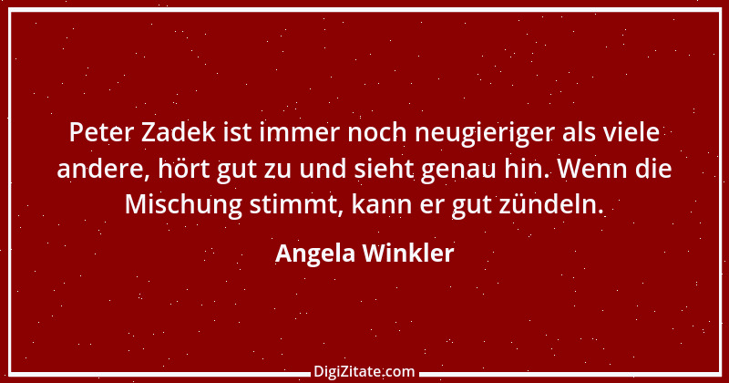 Zitat von Angela Winkler 1