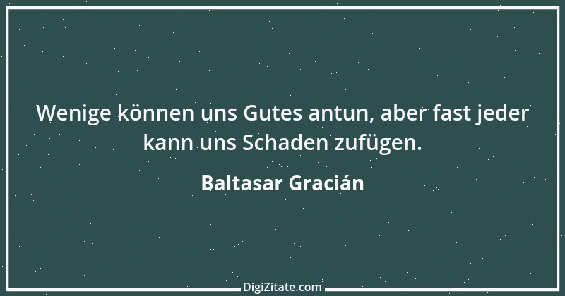 Zitat von Baltasar Gracián 154