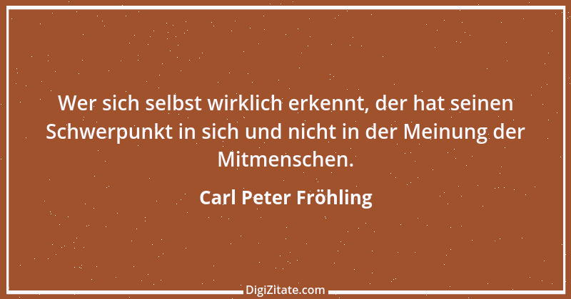 Zitat von Carl Peter Fröhling 66