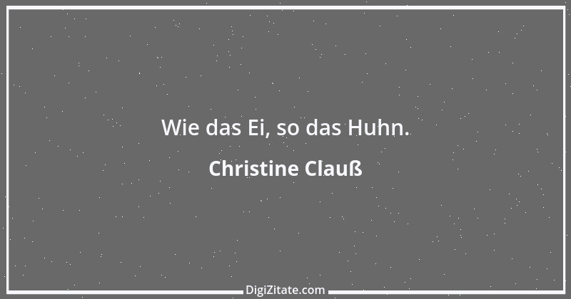 Zitat von Christine Clauß 1