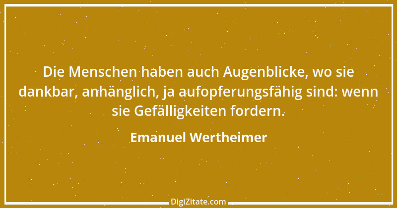 Zitat von Emanuel Wertheimer 424