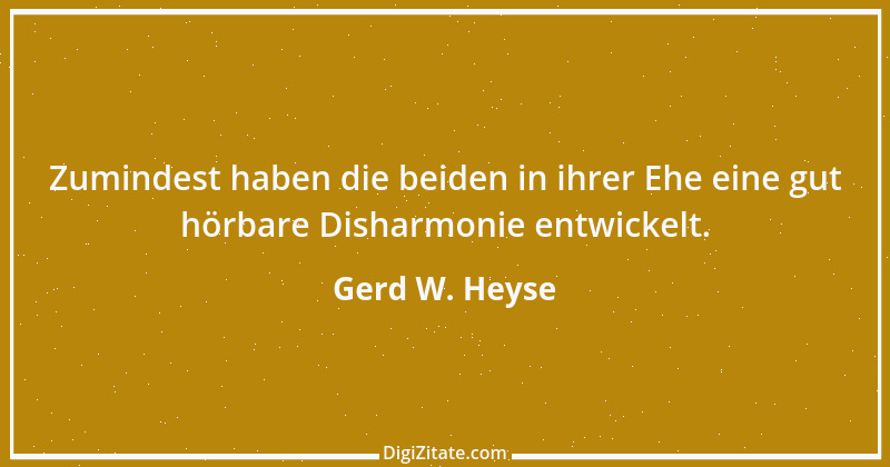 Zitat von Gerd W. Heyse 457