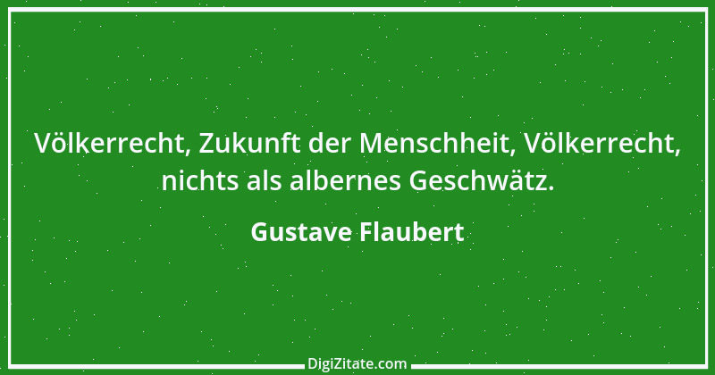 Zitat von Gustave Flaubert 192