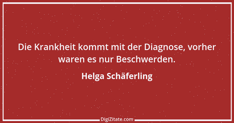 Zitat von Helga Schäferling 104