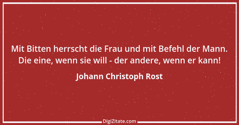 Zitat von Johann Christoph Rost 1