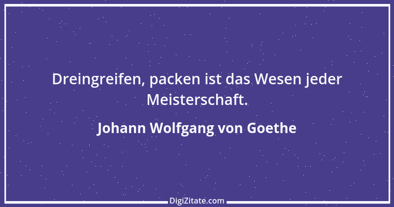 Zitat von Johann Wolfgang von Goethe 2349