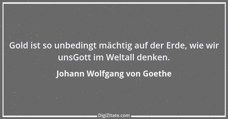 Zitat von Johann Wolfgang von Goethe 349