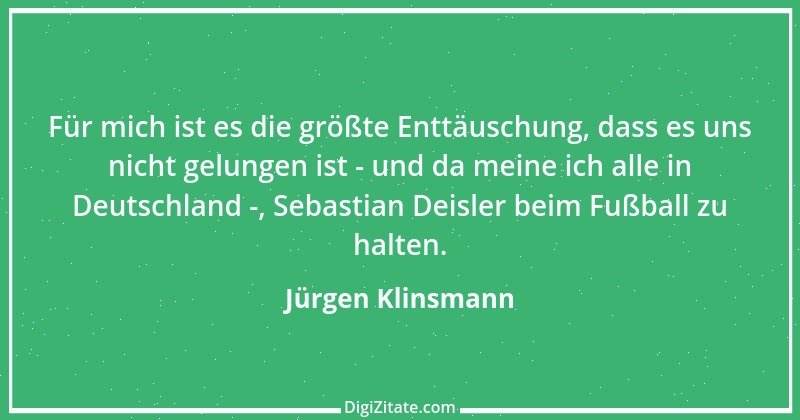 Zitat von Jürgen Klinsmann 13