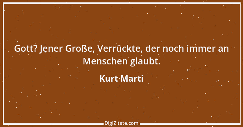 Zitat von Kurt Marti 142