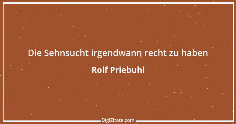 Zitat von Rolf Priebuhl 1