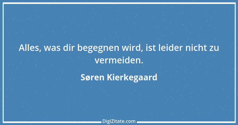 Zitat von Søren Kierkegaard 92