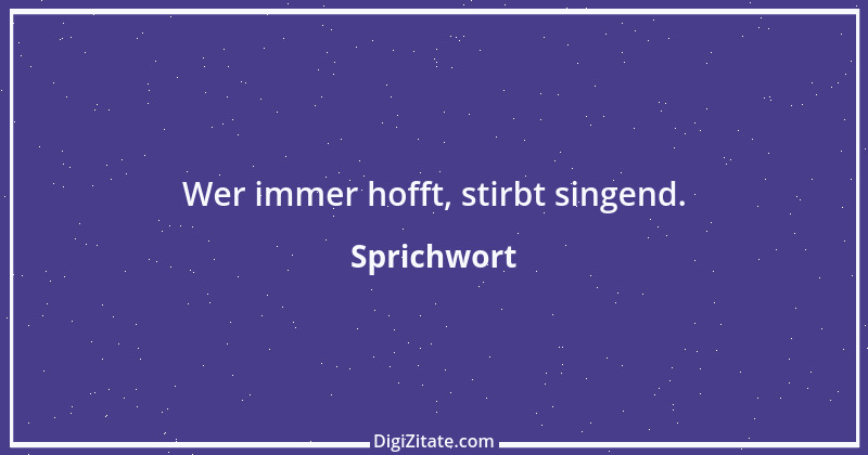 Zitat von Sprichwort 10341