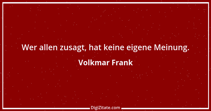 Zitat von Volkmar Frank 187