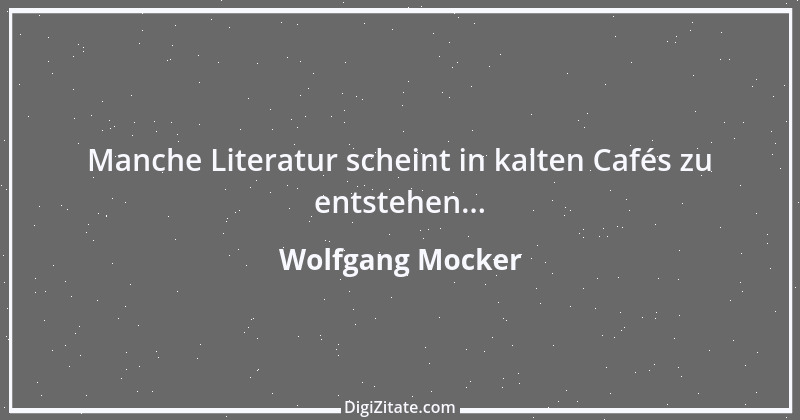 Zitat von Wolfgang Mocker 370