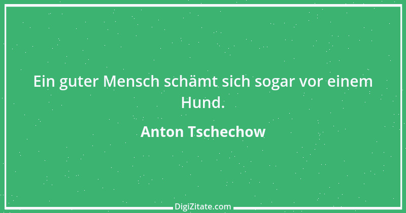 Zitat von Anton Tschechow 83