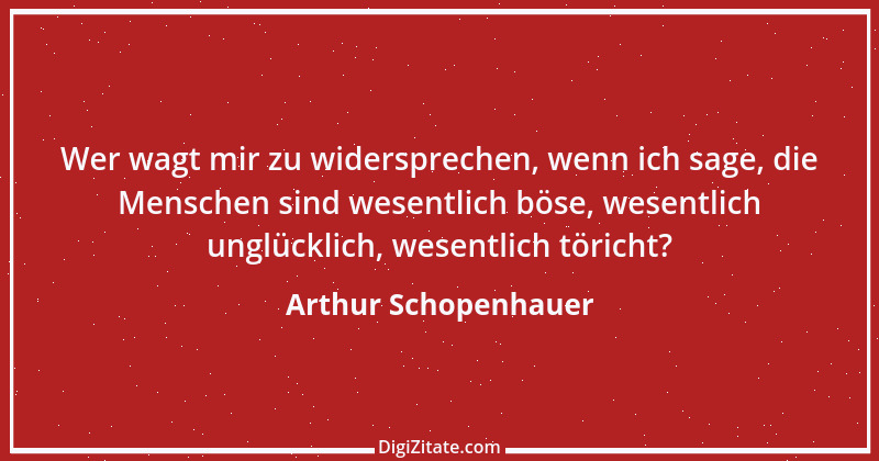 Zitat von Arthur Schopenhauer 216