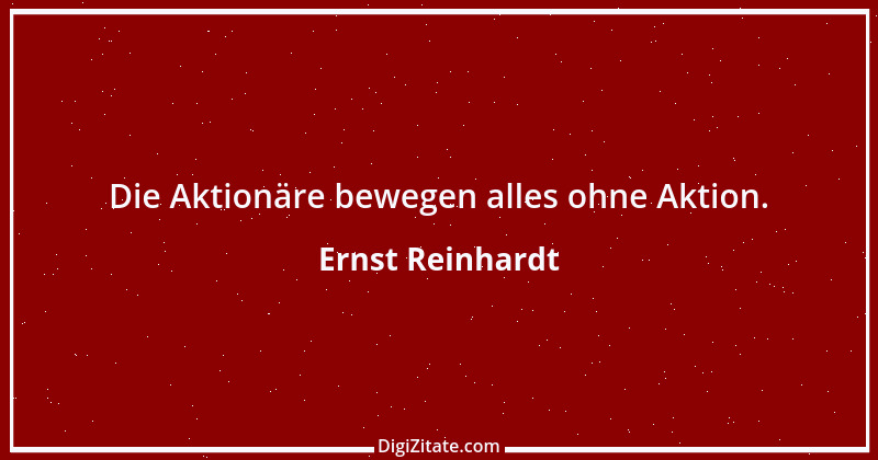 Zitat von Ernst Reinhardt 591