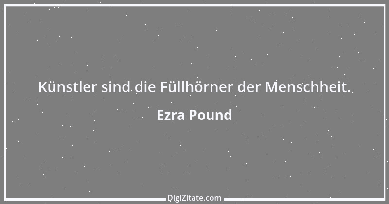 Zitat von Ezra Pound 4