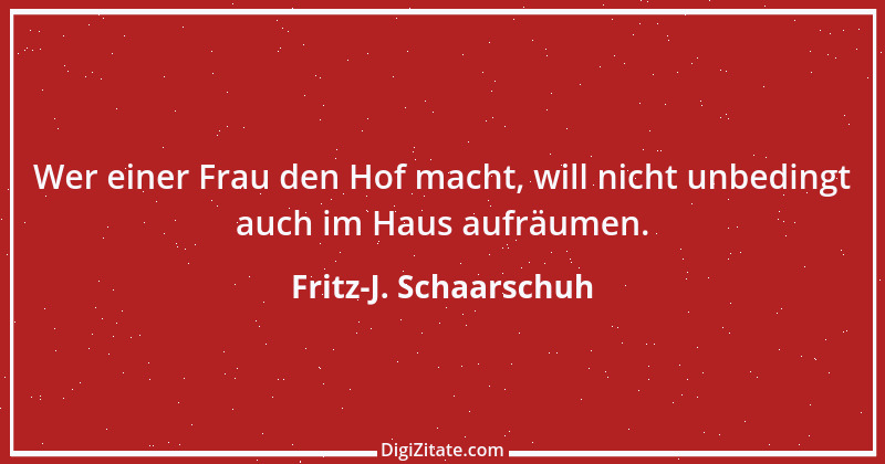 Zitat von Fritz-J. Schaarschuh 84