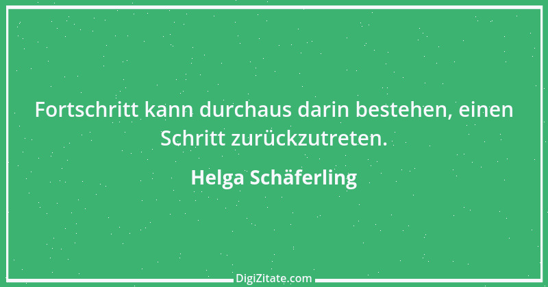 Zitat von Helga Schäferling 105