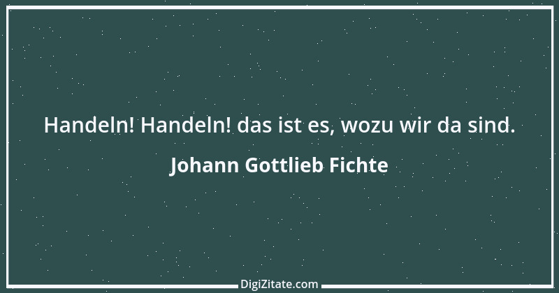 Zitat von Johann Gottlieb Fichte 44