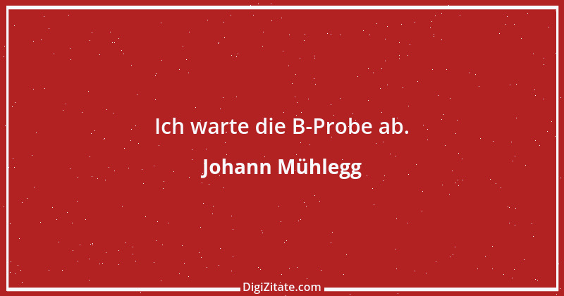 Zitat von Johann Mühlegg 1