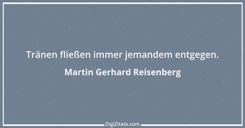 Zitat von Martin Gerhard Reisenberg 2665