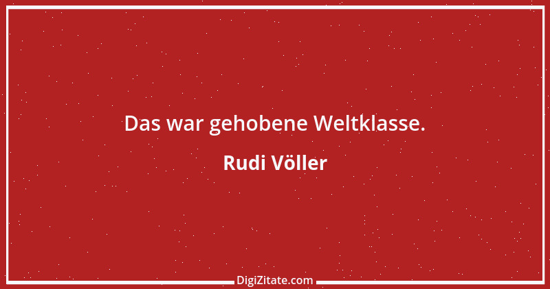 Zitat von Rudi Völler 22