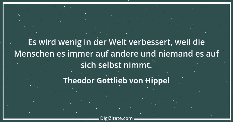 Zitat von Theodor Gottlieb von Hippel 145