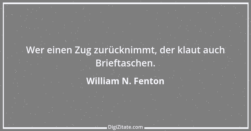 Zitat von William N. Fenton 1