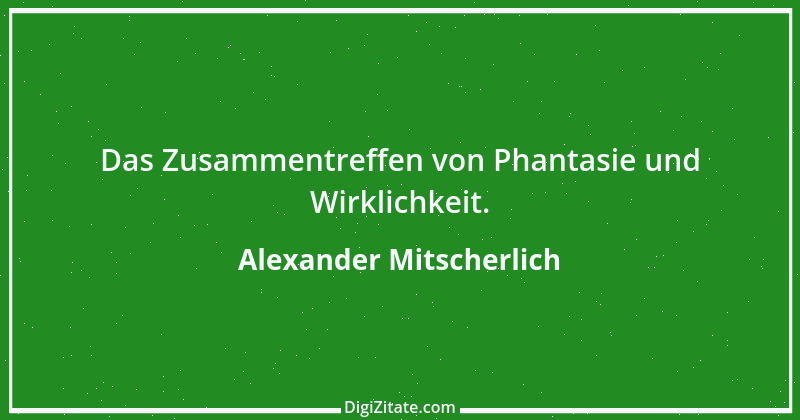 Zitat von Alexander Mitscherlich 20