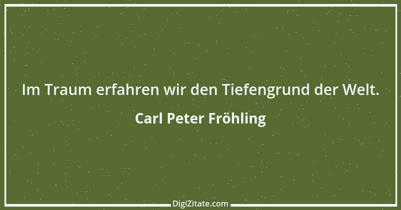 Zitat von Carl Peter Fröhling 68