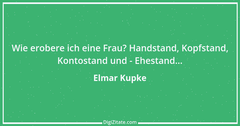 Zitat von Elmar Kupke 681