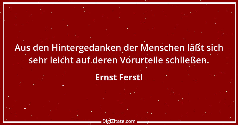 Zitat von Ernst Ferstl 792