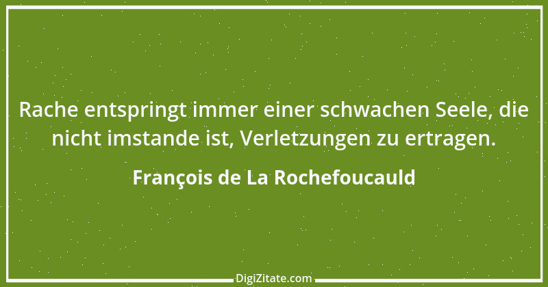 Zitat von François de La Rochefoucauld 264