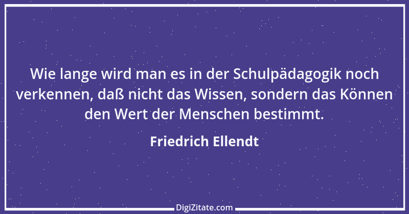 Zitat von Friedrich Ellendt 1