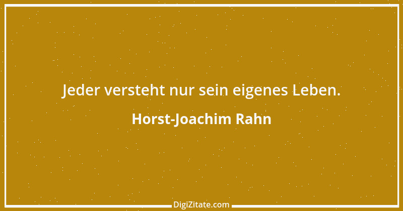 Zitat von Horst-Joachim Rahn 32