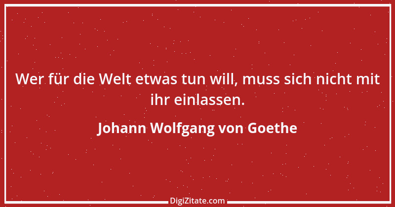 Zitat von Johann Wolfgang von Goethe 3351