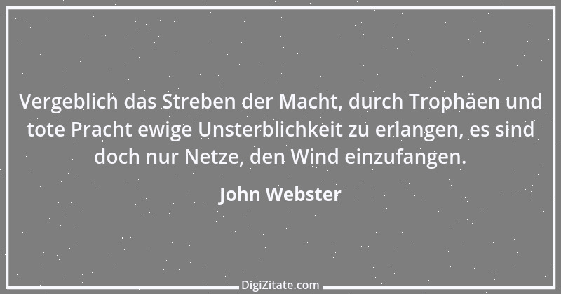 Zitat von John Webster 2