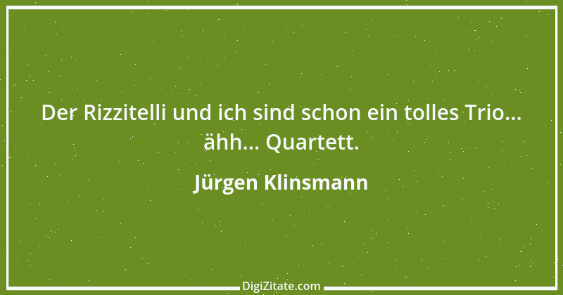 Zitat von Jürgen Klinsmann 15