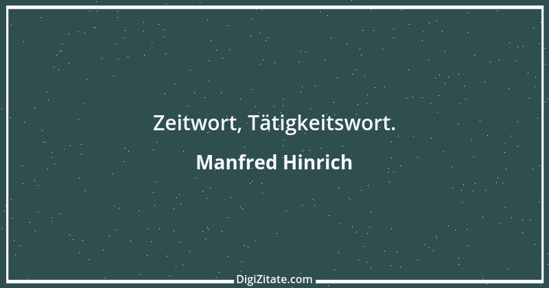 Zitat von Manfred Hinrich 3525